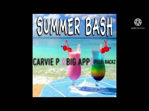 Carvie P X Big App X Pooh Rackz- Summer Bash (official audio) prod by Danny 414