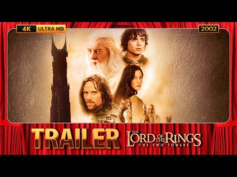 The Lord of the Rings: The Two Towers (2002) Official Trailer [4K-UHD]