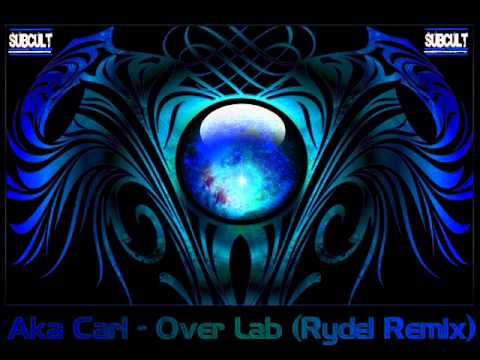 Aka Carl - Over Lab (Rydel Remix)