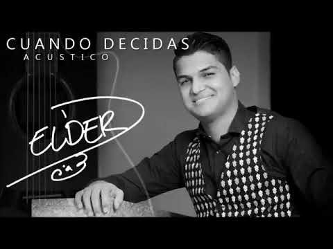 CUANDO DECIDAS ELDER DAYAN DIAZ