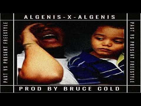 Algenis -X- Algenis_Jr Past Vs Present Freestyle (New 2022)