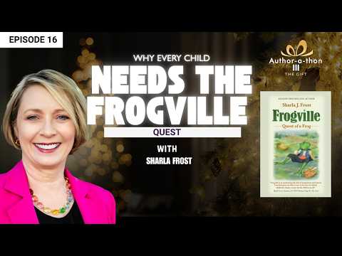 Why Every Child Needs the Frogville Quest | Author-A-Thon: The Gift 2025