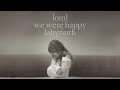 loml X We Were Happy (Taylor's Version) X Labyrinth (Mashup) | Taylor Swift