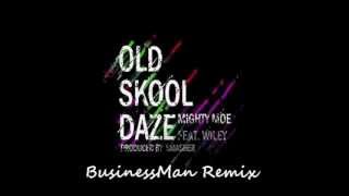 Mighty Moe - Old Skool Daze (feat. Wiley) (BusinessMan Remix)