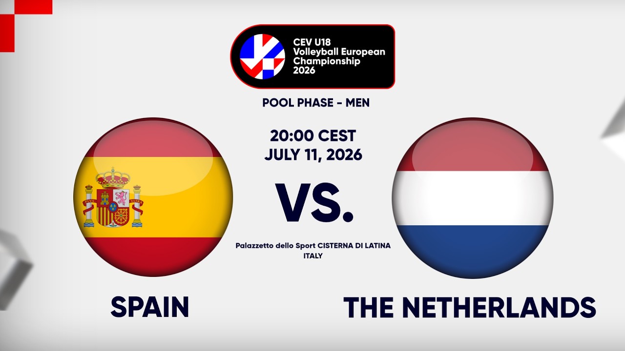 Full Match | Spain vs. The Netherlands | CEV U18 Volleyball European Championship 2026 | Men