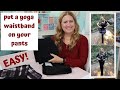 How To Put A Yoga Waistband On Your Pants Easy