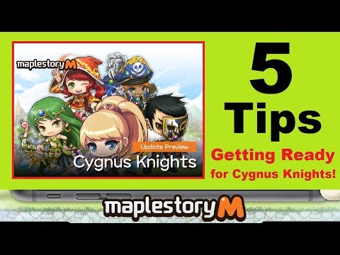 5 Tips to Prepare for the ~Cygnus Knights Update!~ (Maplestory M)