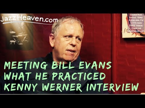 Kenny Werner on meeting Bill Evans - What he PRACTICED... How to Play Jazz Lesson