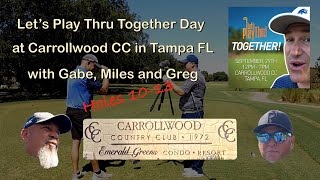 Lets Play Thru Together Day at Carrollwood CC in Tampa FL with Gabe and Miles. Holes 10-13.