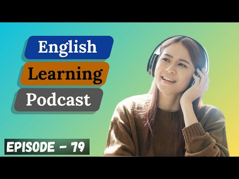 English Learning Podcast Conversation Episode 79 | Intermediate | Learn English Easily & Quickly
