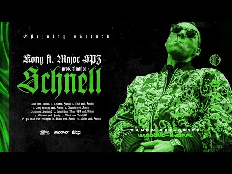 Kony ft. Major - "Schnell" (prod. Matheo)