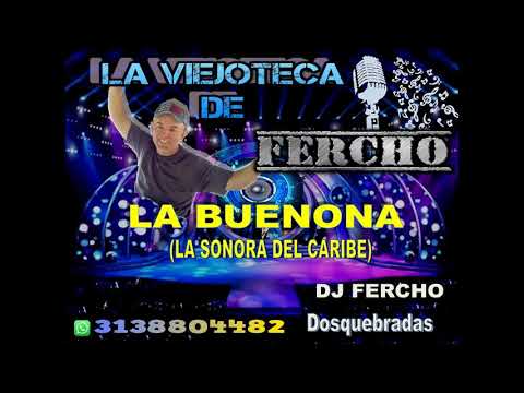 LA BUENONA- LA SONORA DEL CARIBE