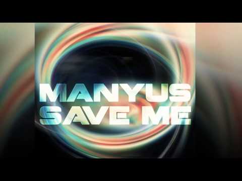 Manyus - Save Me (Radio Edit) [Official]