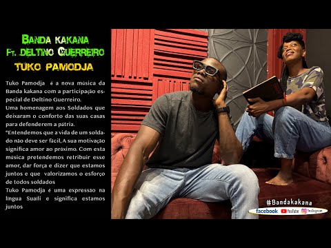 Banda Kakana Ft  Deltino Guerreiro   Tuko Pamodja  By Siphang