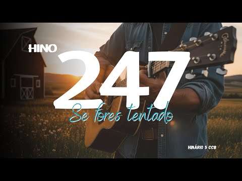 Se fores tentado - Hino 247 CCB