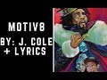 J Cole - Motiv8 (Lyric Video)