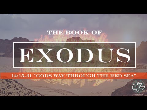 Exodus 14:15 31 "Gods Way Through the Red Sea"