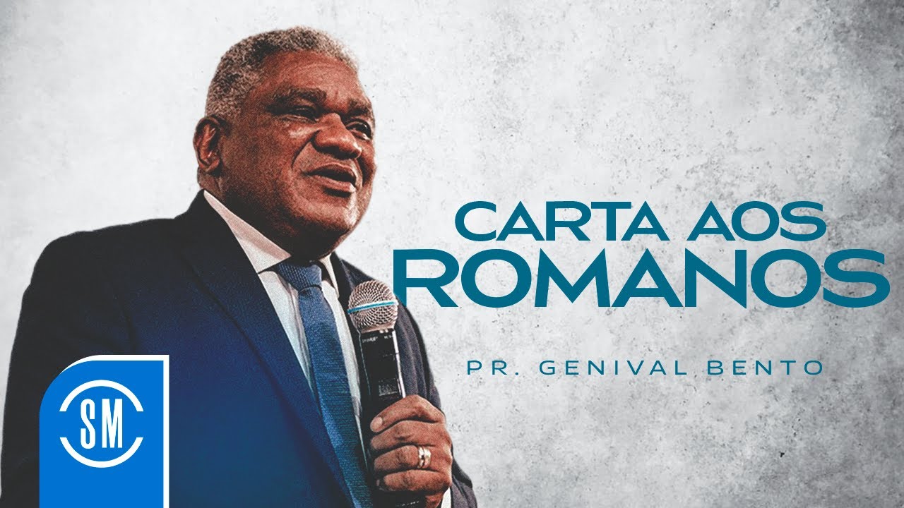 Pr. Genival Bento | PREGAÇÃO 2022 | Carta Aos Romanos!