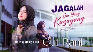Download lagu Cut Rani - Jagalah Dia Yang Kusayang mp3