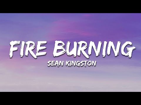 Sean Kingston - Fire Burning (Lyrics)