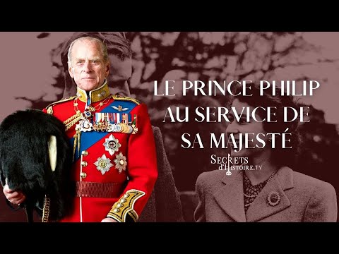 Secrets d'histoire - Le Prince Philip, au service de Sa Majesté