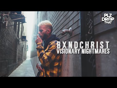 BXNDCHRIST - VISIONARY NIGHTMARES (OFFICIAL MUSIC VIDEO)