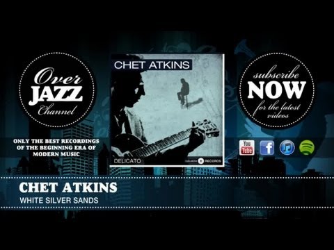 Chet Atkins - White Silver Sands (1960)