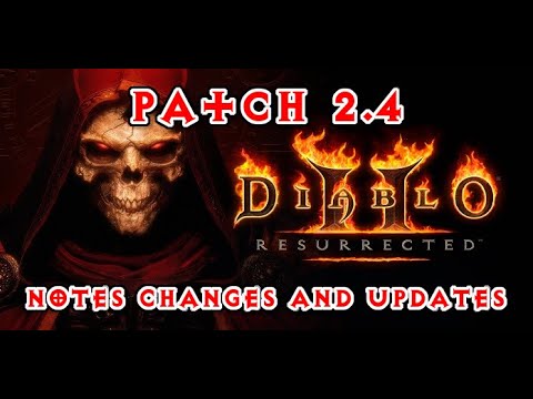 Diablo 2 Resurrected - Patch 2.4 Notes Changes and Updates!