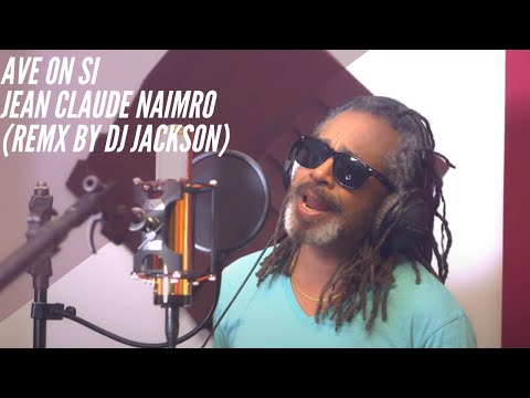 JEAN-CLAUDE NAIMRO - AVE ON SI - (Remix by Dj Jackson) 4k