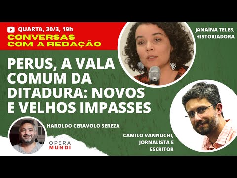 Perus, a vala comum da ditadura: novos e velhos impasses - Conversas com a Redação