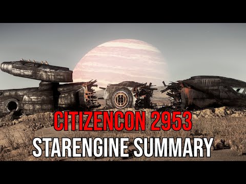 Star Citizen - StarEngine CitizenCon 2953 Summary