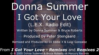 Donna Summer - I Got Your Love (L.E.X. Radio Edit) LYRICS - HQ 2005