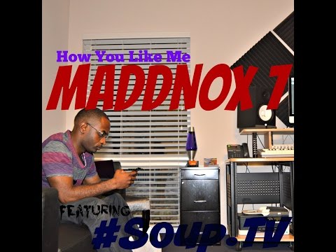 How You Like Me - Maddnox ft. The Vegas Soup 🍜