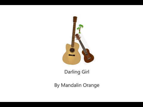 Darling Girl - Mandolin Orange