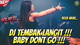 Download lagu DJ TEMBAK LANGIT BABY DON'T GO REZA ARAP !!! DJ TIK TOK FULL BASS TERBARU 2025 mp3