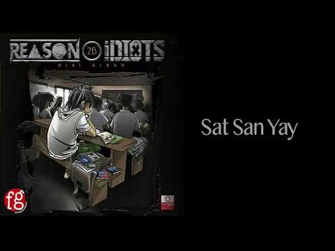 Sat San Yay - Idiots (Reaons 2B Idiots)