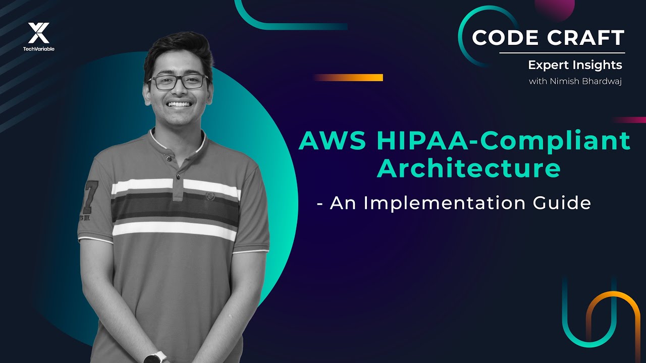 Achieving Healthcare Data Security: AWS HIPAA Compliant Architecture Explained