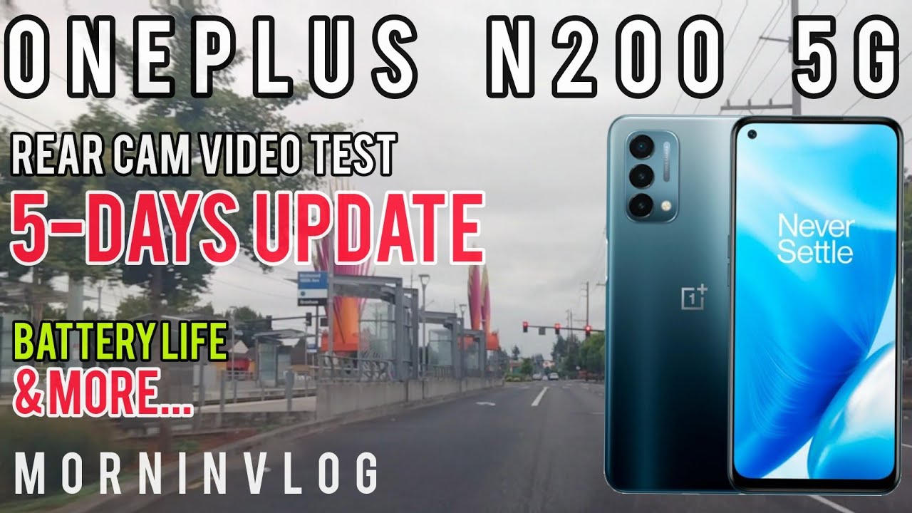 One Plus N200 5G Video Test, Rear Camera, Updated Battery Life & More MorninVlog...