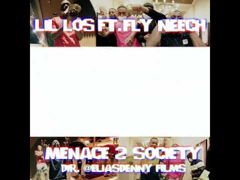Lil Los X Fly Neech - Menace 2 Society