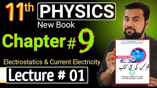 11th Physics Chapter 9 New book || Electrostatics &amp; Current Electricity || Coulombs law || Lec#1