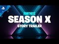 Fortnite - Season X: Story Trailer | PS4