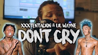 XXXTENTACION &amp; Lil Wayne ~ Don&#39;t Cry (Kid Travis Cover)
