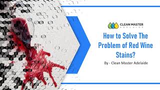 How to Solve The Problem of Red Wine Stains on Carpet | Carpet Stain Cleaning Tips