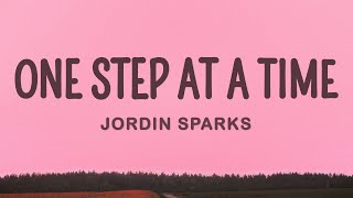 Jordin Sparks - One Step At A Time (Lyrics)