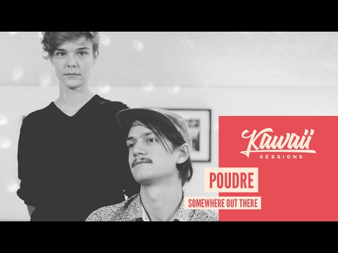 Kawaii Session w/ Poudre - Somewhere Out There