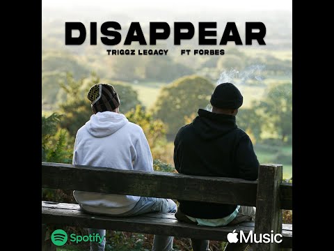 Triggz Legacy Ft. Forbes Disappear