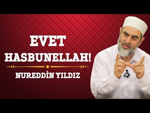 40) Evet Hasbunellah - Nureddin Yıldız - (Hayat Rehberi) - Sosyal Doku Vakfı