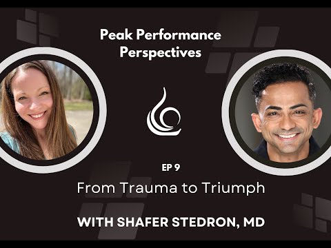#09 - From Trauma to Triumph - A Story of Growth, Healing, and Empowerment - Shafer Stedron, MD