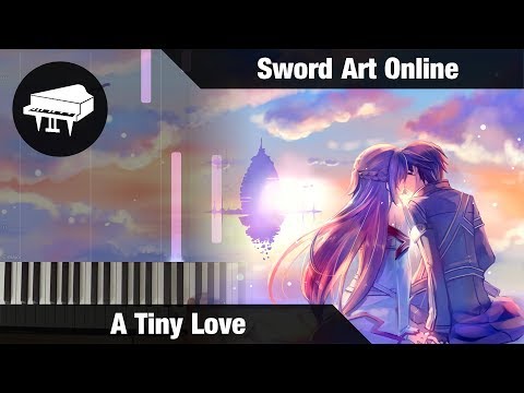 🎹 Sword Art Online - A TINY LOVE ~ Piano Cover (w/ Sheet Music)