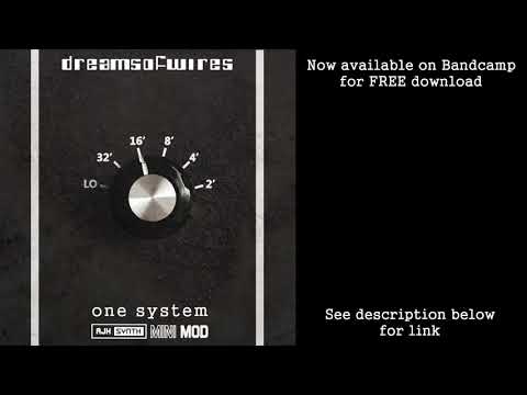 Album 'One System' by DreamsOfWires (analogue synth music)
